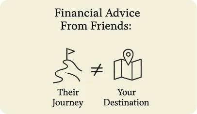 Why Your Best Friend Might Be Your Worst Financial Advisor